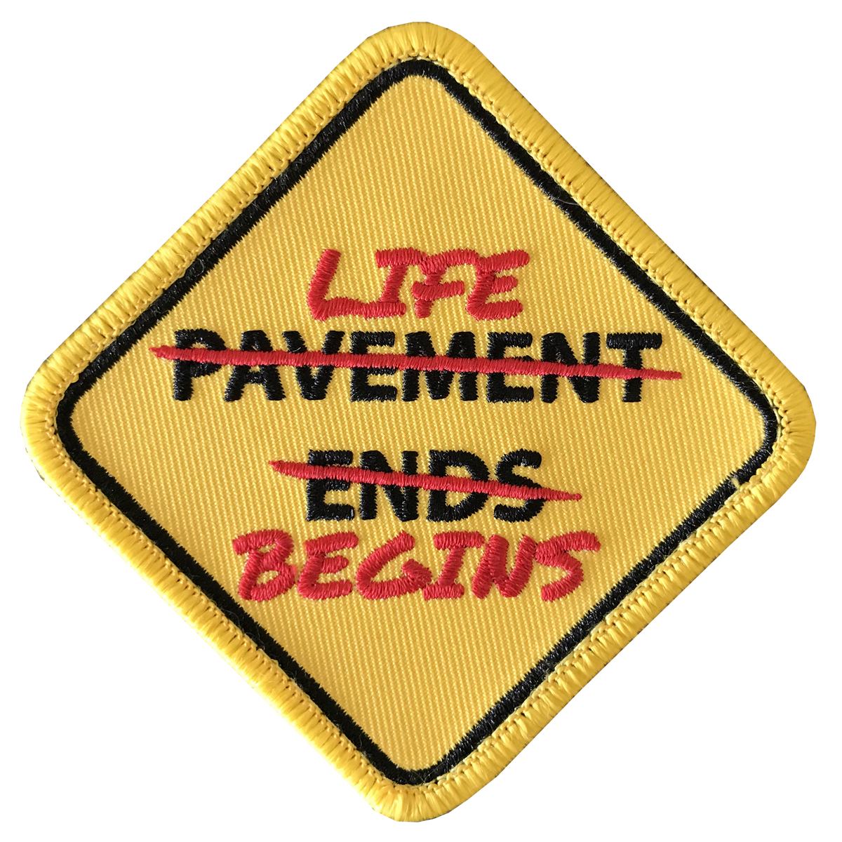 Pavement Ends / Life Begins Patch - GZila Designs